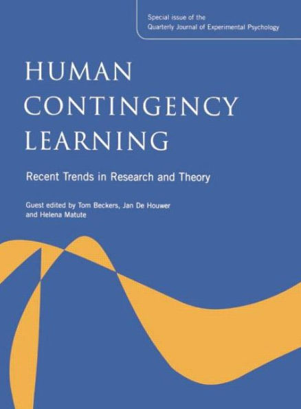 Human Contingency Learning: Recent Trends in Research and Theory: A Special Issue of the Quarterly Journal of Experimental Psychology / Edition 1