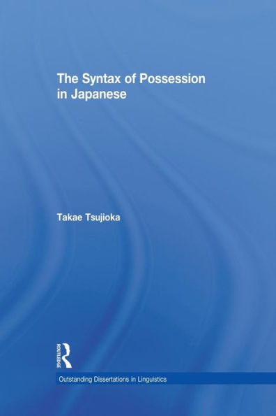 The Syntax of Possession in Japanese / Edition 1