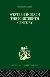 Title: Western India in the Nineteenth Century, Author: Ravinder Kumar