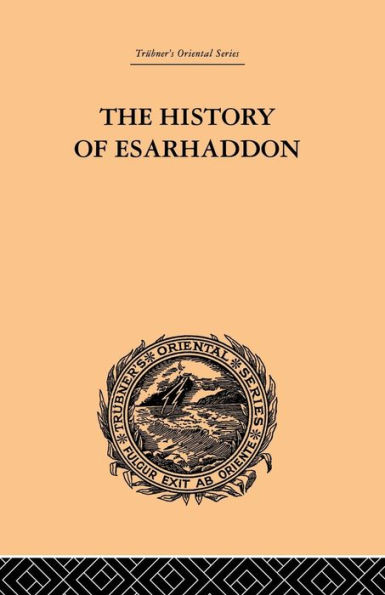 The History of Esarhaddon: Budge f Ernest A.