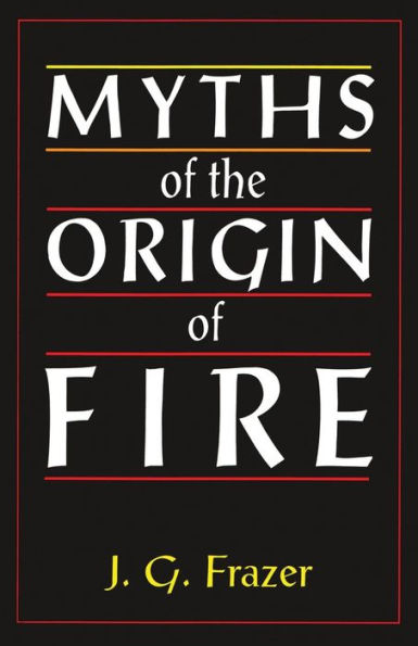 Myths of the Origin of Fire / Edition 1