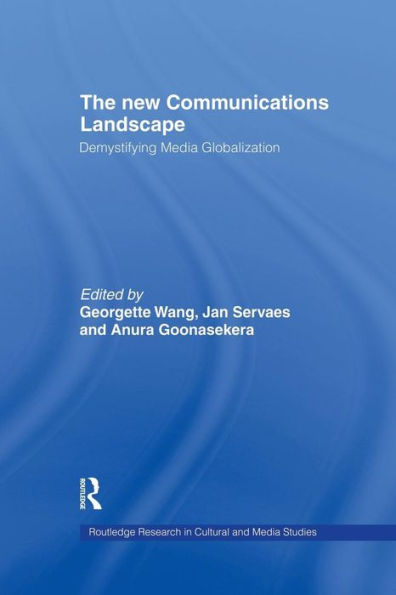 The New Communications Landscape: Demystifying Media Globalization