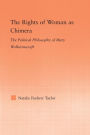 The Rights of Woman as Chimera: The Political Philosophy of Mary Wollstonecraft