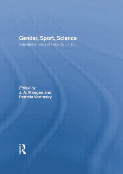 Gender, Sport, Science: Selected writings of Roberta J. Park