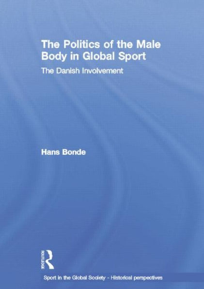 The Politics of Male Body Global Sport: Danish Involvement