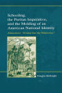 Schooling, the Puritan Imperative, and the Molding of an American National Identity: Education's 