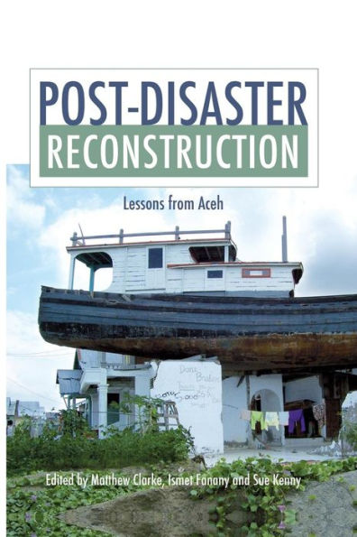 Post-Disaster Reconstruction: Lessons from Aceh