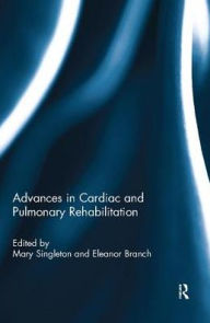 Title: Advances in Cardiac and Pulmonary Rehabilitation / Edition 1, Author: Susan S Rose