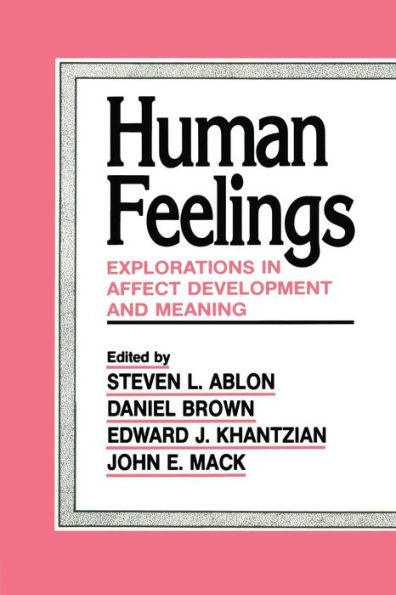 Human Feelings: Explorations in Affect Development and Meaning / Edition 1