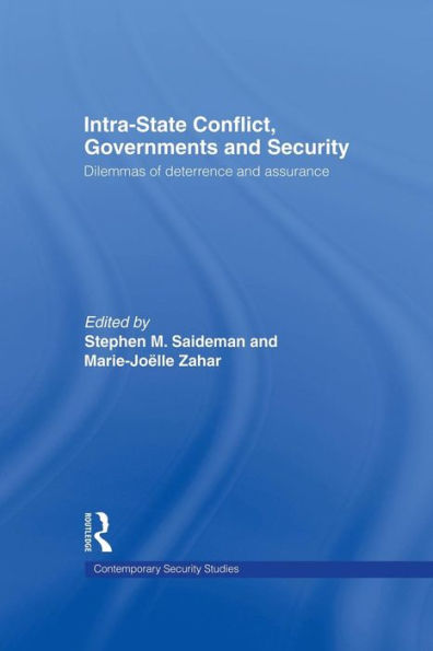 Intra-State Conflict, Governments and Security: Dilemmas of Deterrence and Assurance