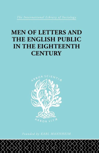 Men of Letters and the English Public 18th Century: 1600-1744, Dryden, Addison, Pope