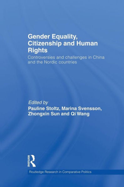 Gender Equality, Citizenship and Human Rights: Controversies Challenges China the Nordic Countries