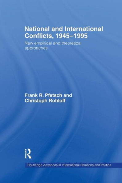 National and International Conflicts, 1945-1995: New Empirical Theoretical Approaches