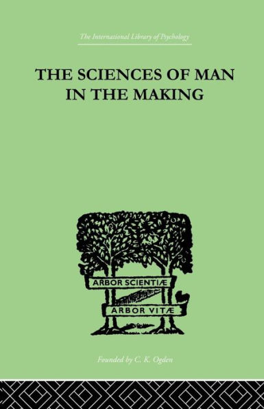The Sciences Of Man In The Making / Edition 1
