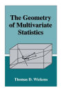 The Geometry of Multivariate Statistics / Edition 1
