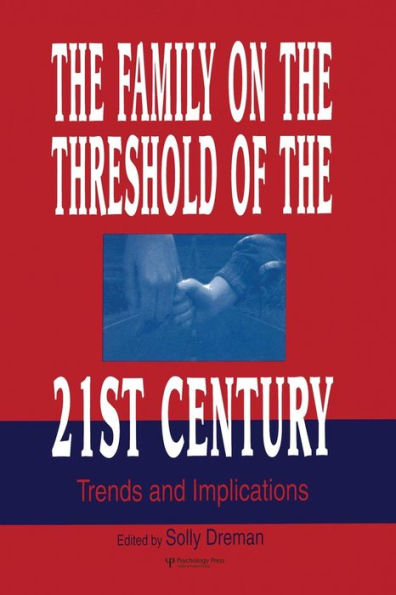 The Family on the Threshold of the 21st Century: Trends and Implications / Edition 1