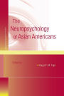 The Neuropsychology of Asian Americans