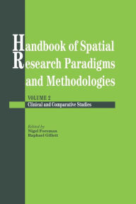 Title: Handbook Of Spatial Research Paradigms And Methodologies / Edition 1, Author: Nigel Foreman