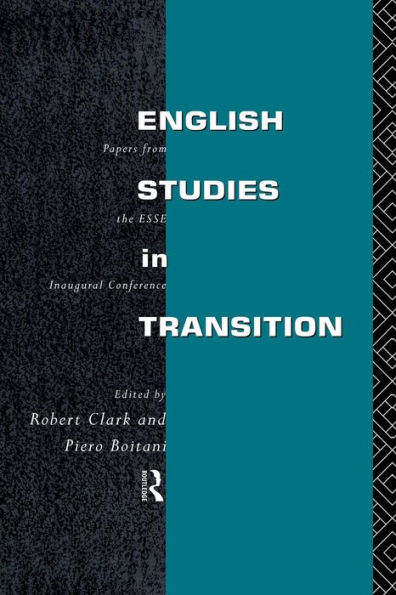 English Studies Transition: Papers from the Inaugural Conference of European Society for Study
