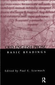 Title: Old English Prose: Basic Readings, Author: Paul E. Szarmach