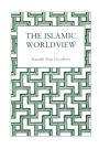 Islamic World View / Edition 1