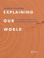 Explaining Our World: An Approach to the Art of Environmental Interpretation
