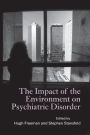 The Impact of the Environment on Psychiatric Disorder / Edition 1