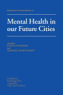 Mental Health In Our Future Cities / Edition 1