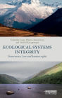 Ecological Systems Integrity: Governance, law and human rights / Edition 1