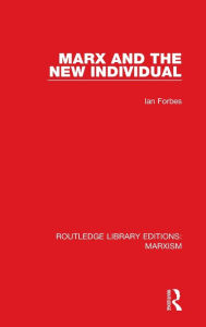 Title: Marx and the New Individual, Author: Ian Forbes