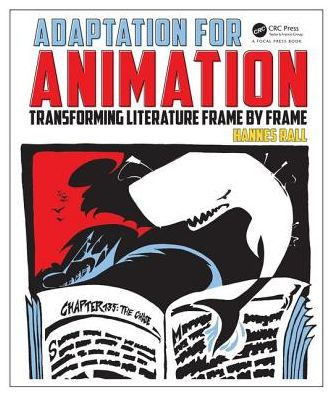 Adaptation for Animation: Transforming Literature Frame by Frame / Edition 1