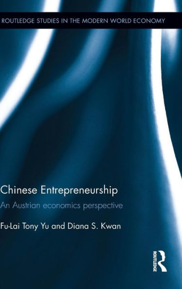 Chinese Entrepreneurship: An Austrian economics perspective / Edition 1