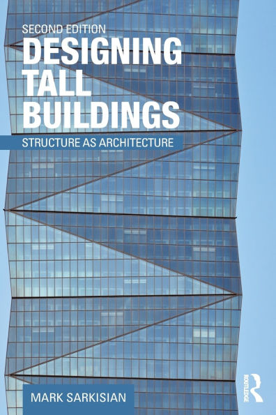 Designing Tall Buildings: Structure as Architecture / Edition 2