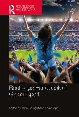 Routledge Handbook of Global Sport / Edition 1
