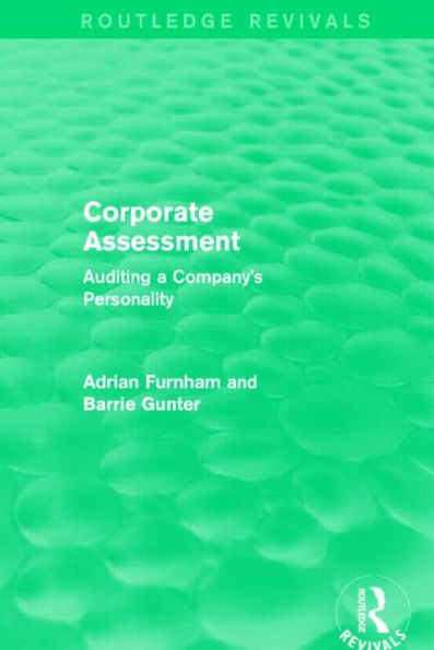 Corporate Assessment (Routledge Revivals): Auditing a Company's Personality