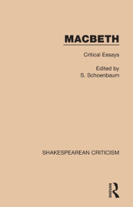 Title: Macbeth: Critical Essays, Author: Samuel Schoenbaum