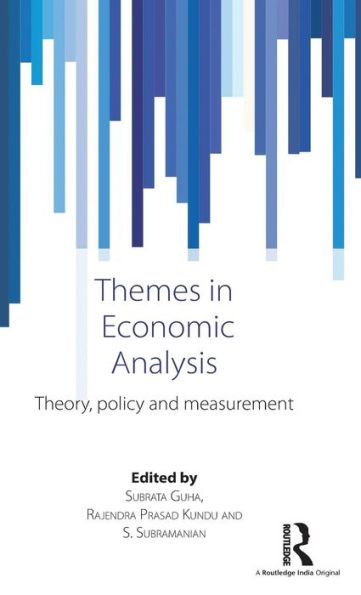 Themes in Economic Analysis: Theory, policy and measurement / Edition 1