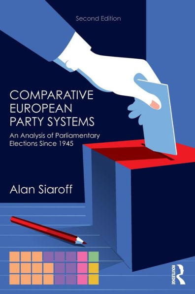 Comparative European Party Systems: An Analysis of Parliamentary Elections Since 1945 / Edition 2