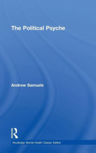 Title: The Political Psyche / Edition 1, Author: Andrew Samuels