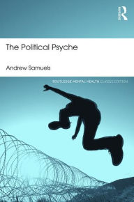 Title: The Political Psyche / Edition 1, Author: Andrew Samuels