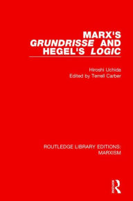 Title: Marx's 'Grundrisse' and Hegel's 'Logic', Author: Hiroshi Uchida