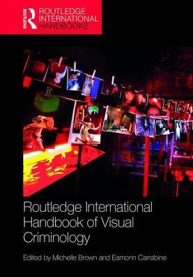 Routledge International Handbook of Visual Criminology / Edition 1