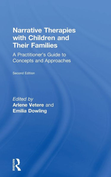 Narrative Therapies with Children and Their Families: A Practitioner's Guide to Concepts and Approaches