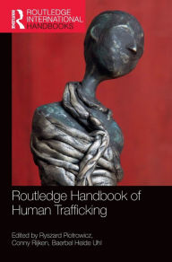Title: Routledge Handbook of Human Trafficking / Edition 1, Author: Ryszard Piotrowicz