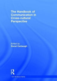 Title: The Handbook of Communication in Cross-cultural Perspective, Author: Donal Carbaugh