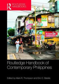 Title: Routledge Handbook of the Contemporary Philippines / Edition 1, Author: Mark Thompson