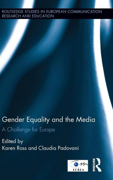 Gender Equality and the Media: A Challenge for Europe / Edition 1