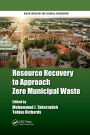 Resource Recovery to Approach Zero Municipal Waste