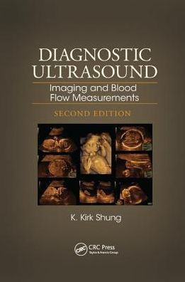 Diagnostic Ultrasound: Imaging and Blood Flow Measurements, Second Edition / Edition 2