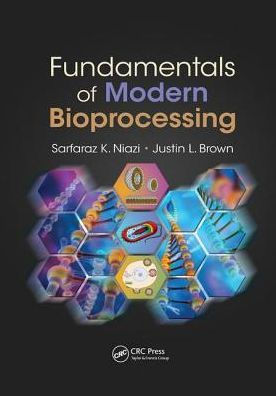 Fundamentals of Modern Bioprocessing / Edition 1